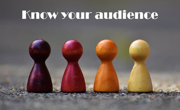 Know your audience